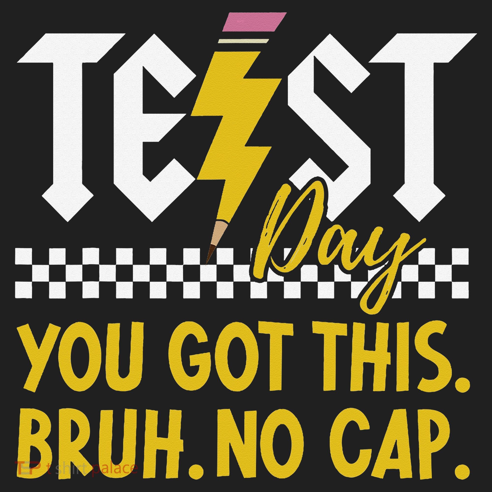 Motivation Test Day Bruh You Got This No Cap Teacher Hat