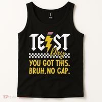 Motivation Test Day Bruh You Got This No Cap Teacher Tank Top thumb 2