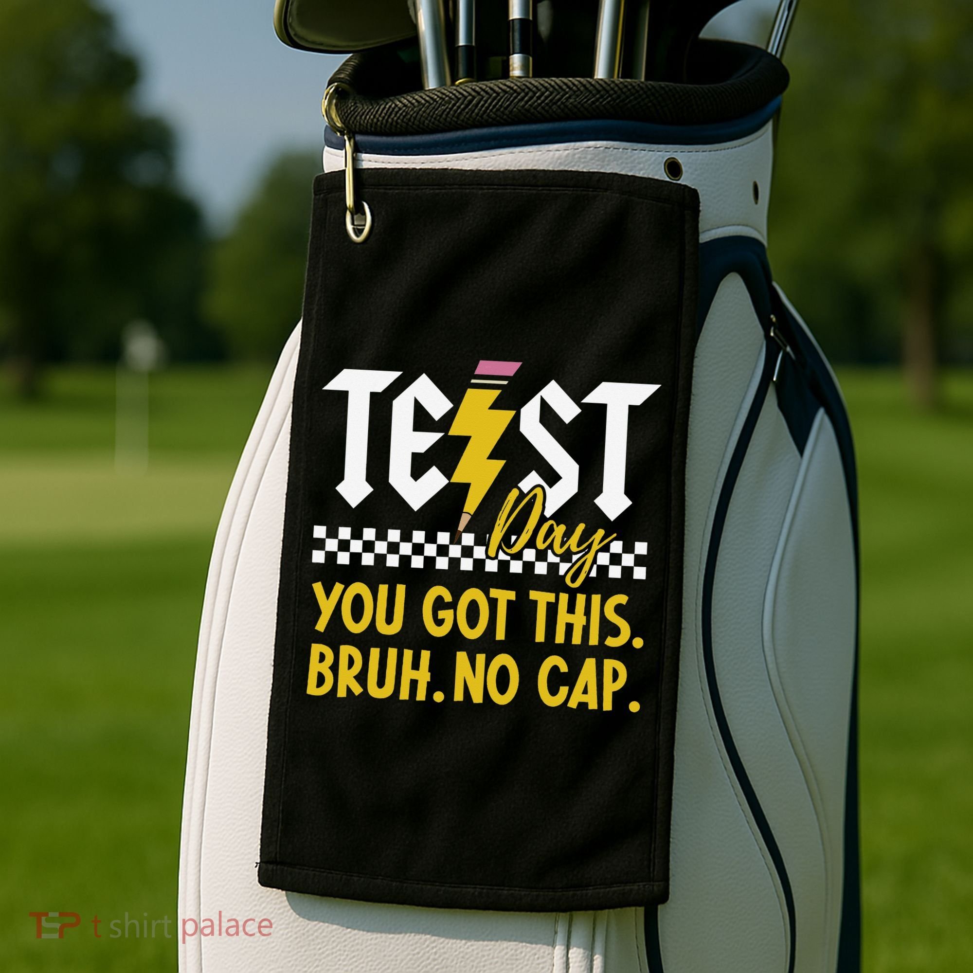 Motivation Test Day Bruh You Got This No Cap Teacher Golf Towel