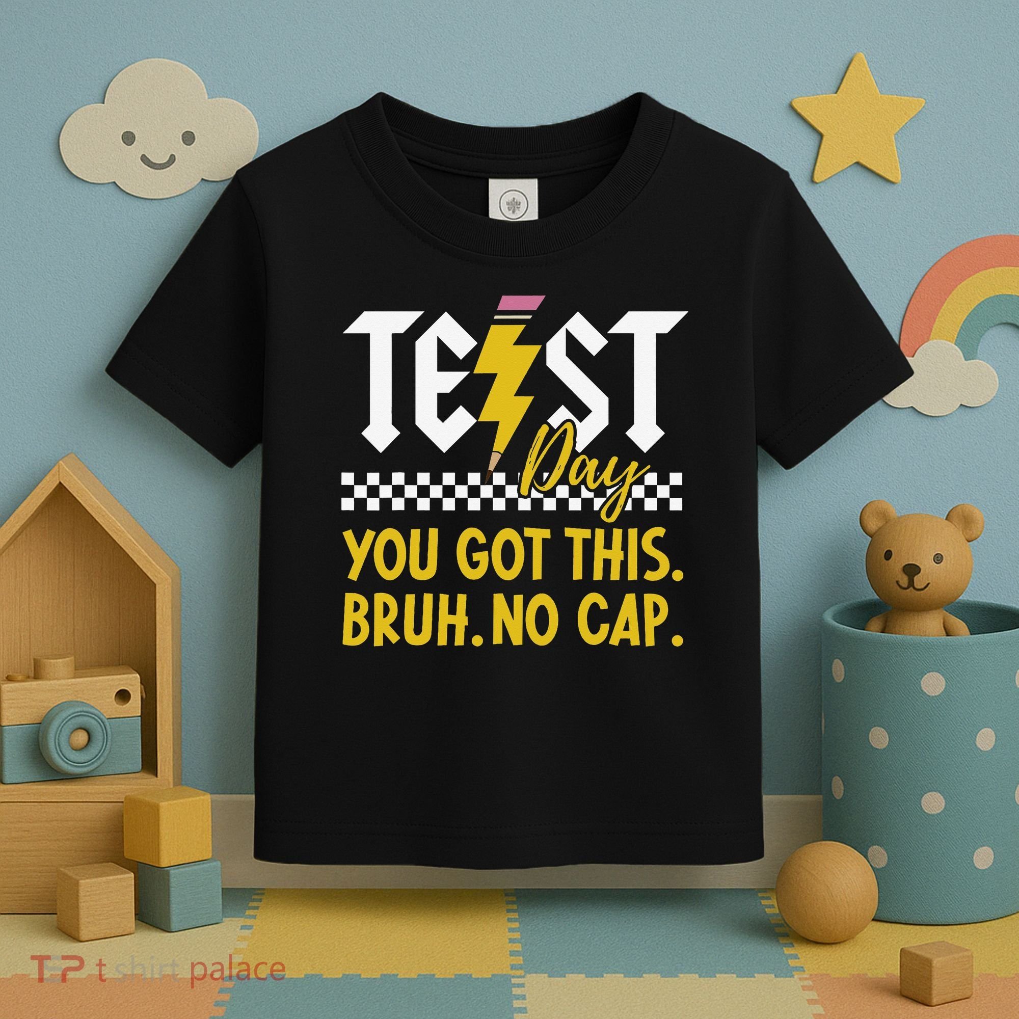 Motivation Test Day Bruh You Got This No Cap Teacher Toddler T-Shirt