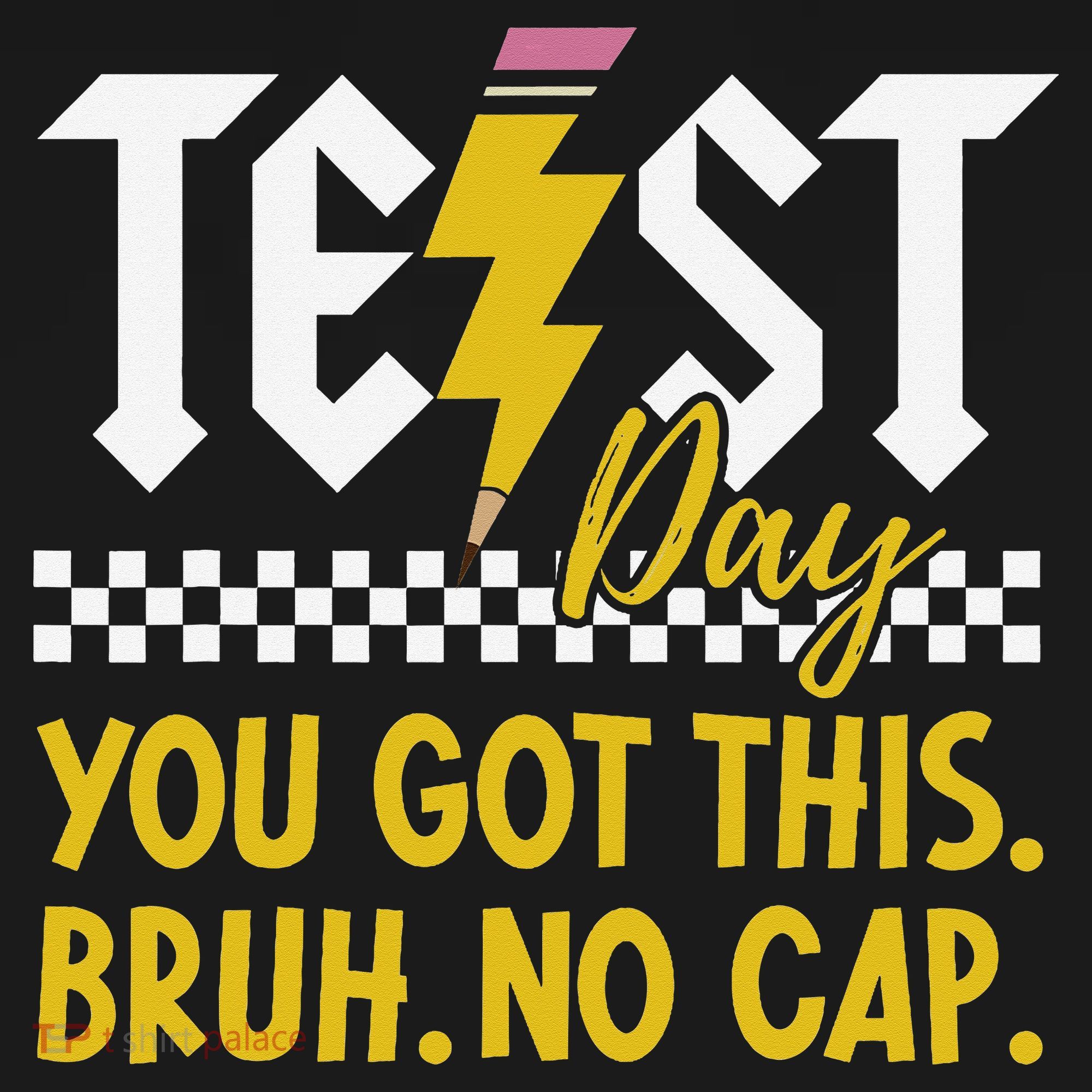 Motivation Test Day Bruh You Got This No Cap Teacher Women's T-Shirt