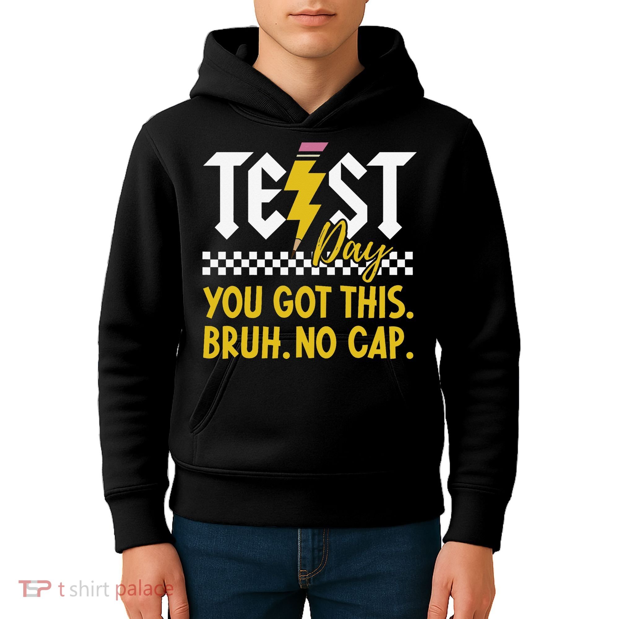 Motivation Test Day Bruh You Got This No Cap Teacher Kids Hoodie