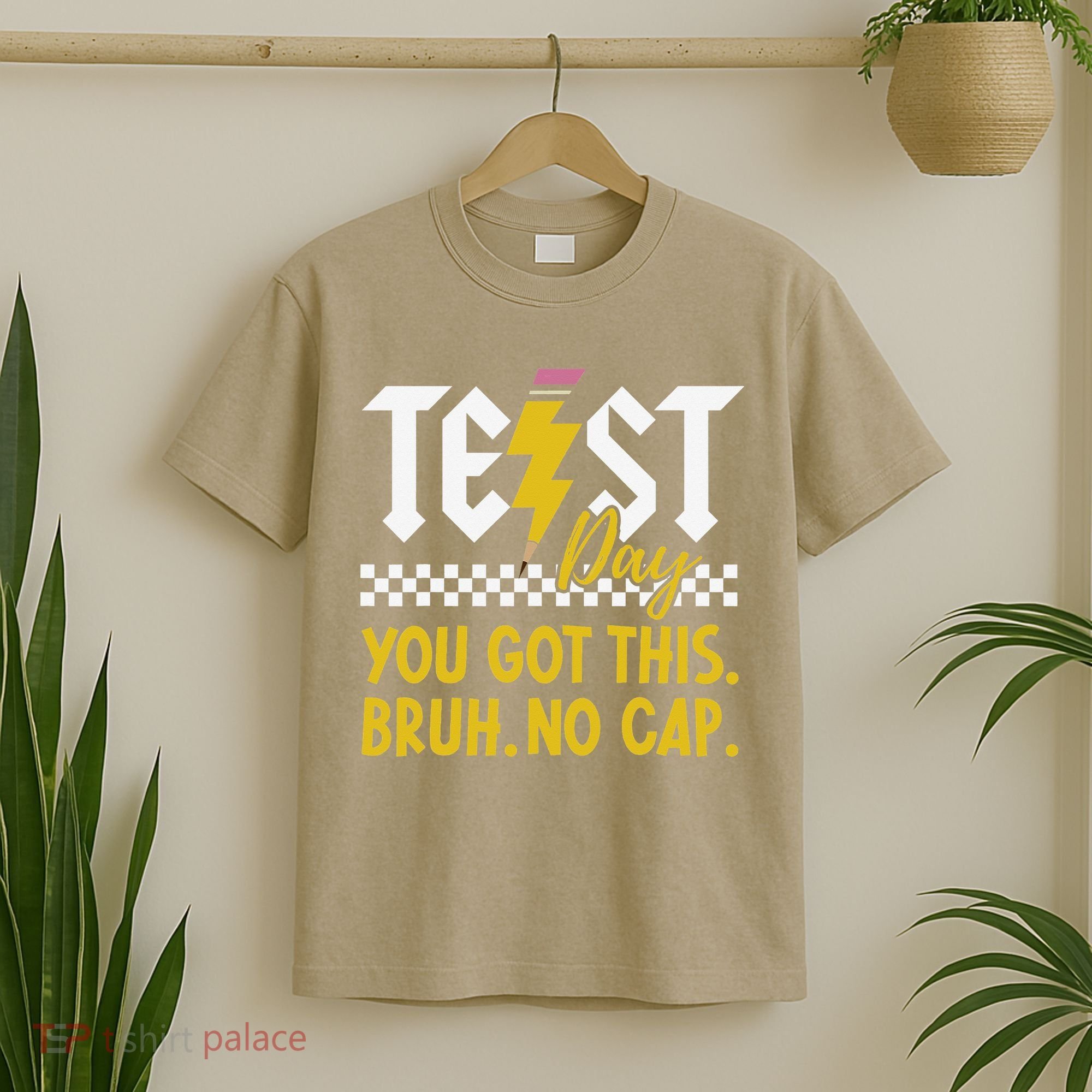 Motivation Test Day Bruh You Got This No Cap Teacher T-Shirt