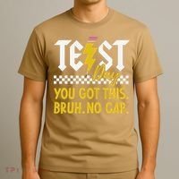 Motivation Test Day Bruh You Got This No Cap Teacher T-Shirt thumb 3