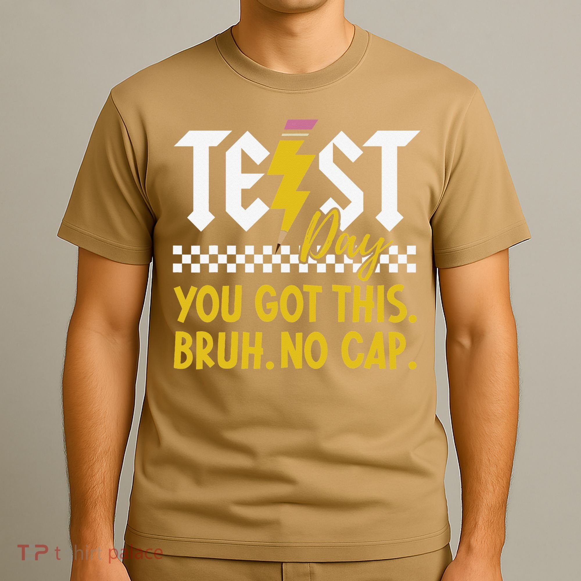 Motivation Test Day Bruh You Got This No Cap Teacher T-Shirt
