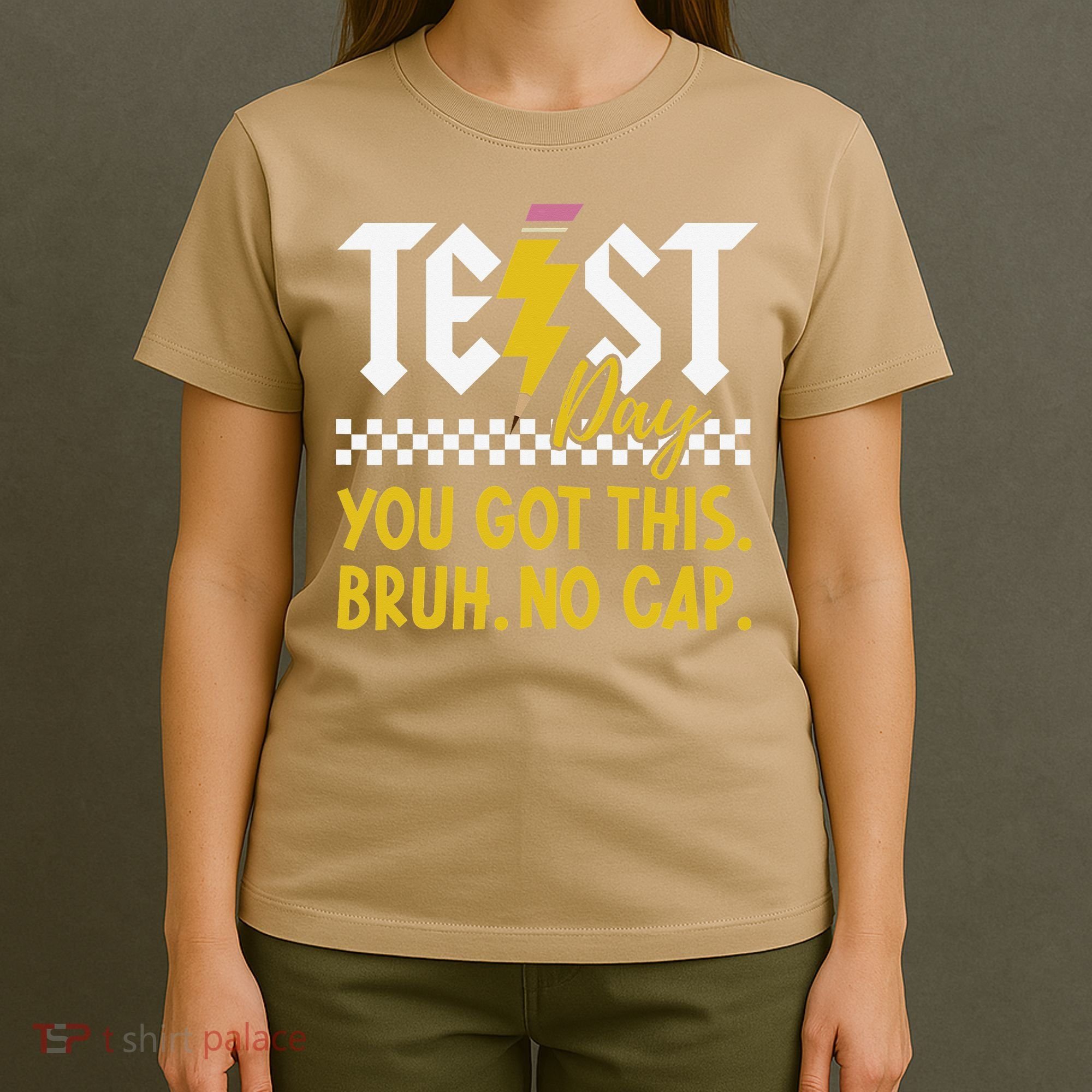 Motivation Test Day Bruh You Got This No Cap Teacher T-Shirt