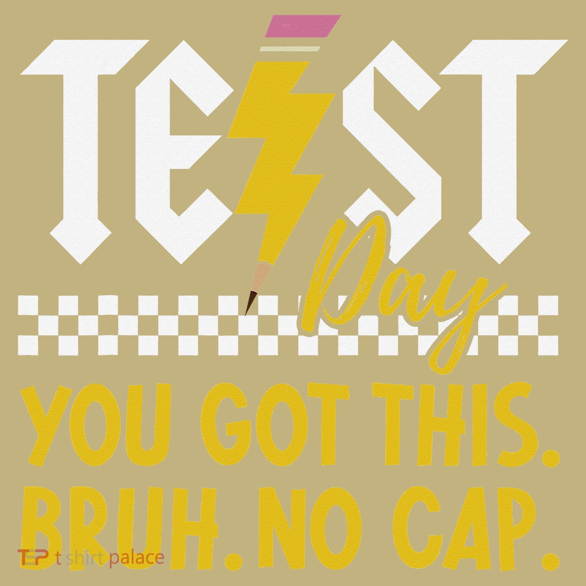 Motivation Test Day Bruh You Got This No Cap Teacher Button