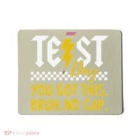 Motivation Test Day Bruh You Got This No Cap Teacher Mousepad thumb 0