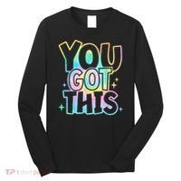 Motivational Testing Day Teacher You Got This Rock The Test (1) Long Sleeve Shirt thumb 0