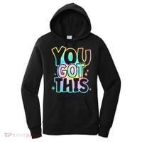 Motivational Testing Day Teacher You Got This Rock The Test (1) Women's Hoodie thumb 0