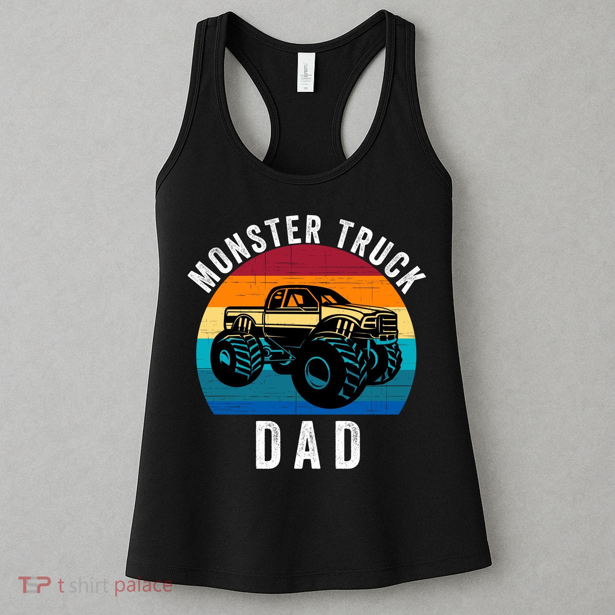 Monster Truck Dad FatherS Day Dads Love Monster Trucks Too Women's Tank Top