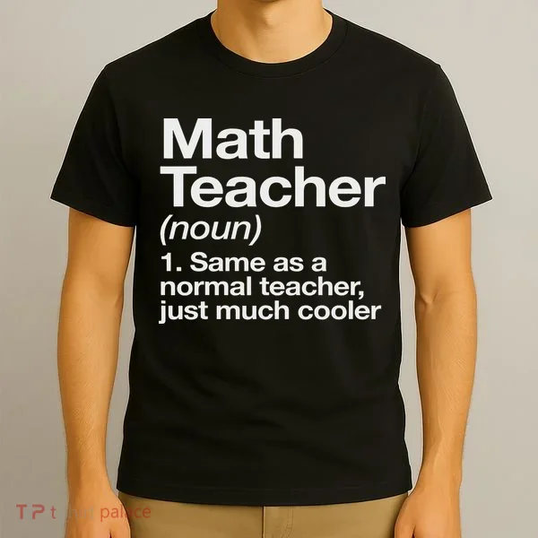 Math Teacher Definition Funny Back To School First Day T-Shirt