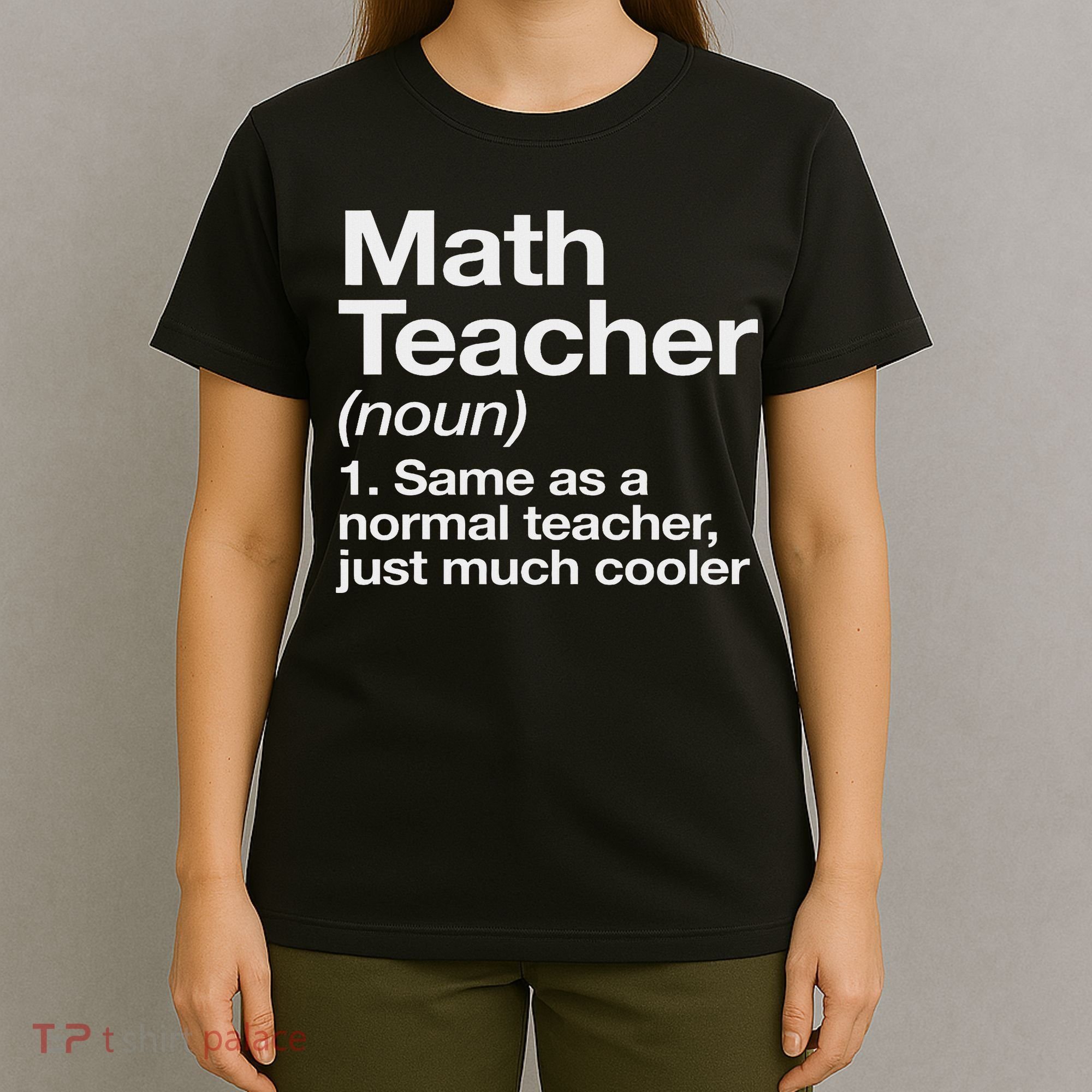 Math Teacher Definition Funny Back To School First Day T-Shirt