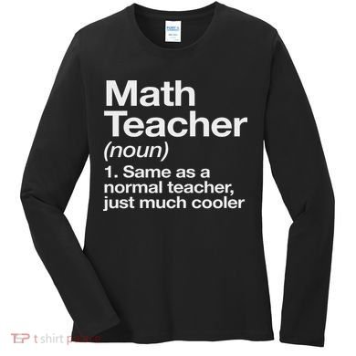 Math Teacher Definition Funny Back To School First Day Women's Long Sleeve Shirt