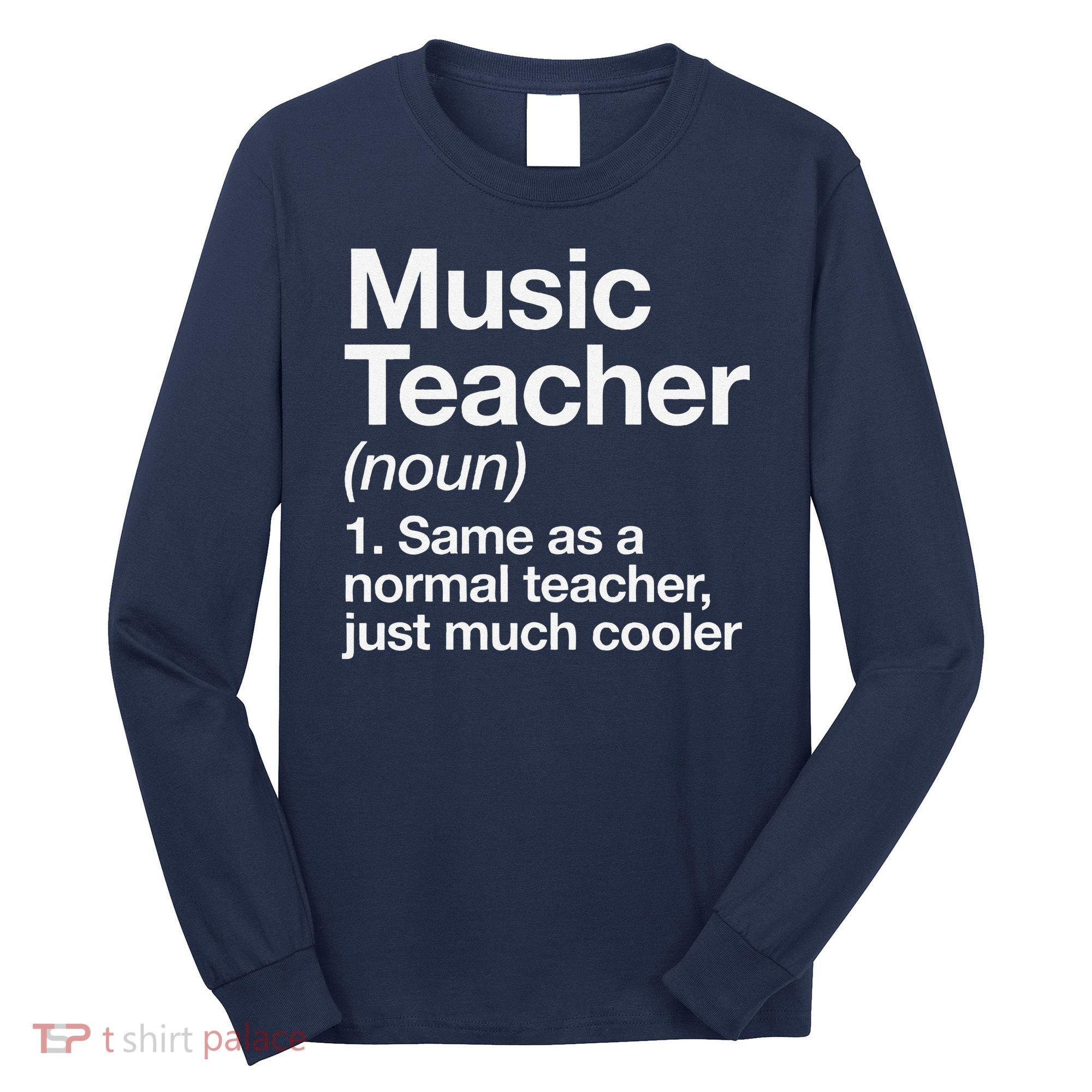 Music Teacher Definition Funny Back To School First Day Long Sleeve Shirt