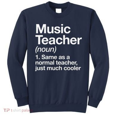 Music Teacher Definition Funny Back To School First Day Sweatshirt
