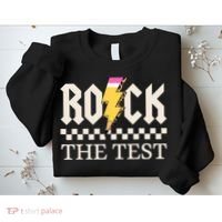 Motivational Testing Day For Teacher Student Rock The Test  Sweatshirt thumb 2