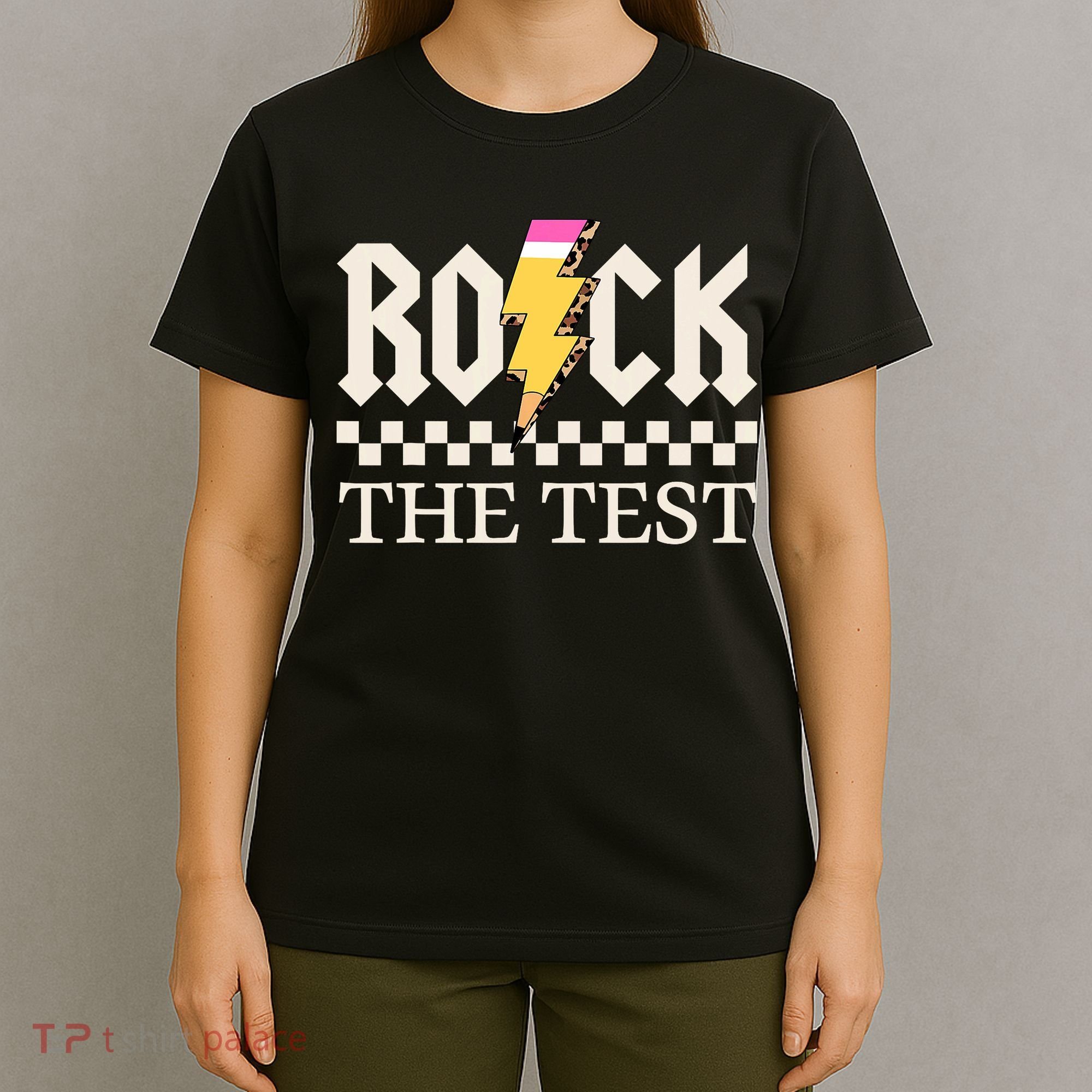 Motivational Testing Day For Teacher Student Rock The Test  T-Shirt
