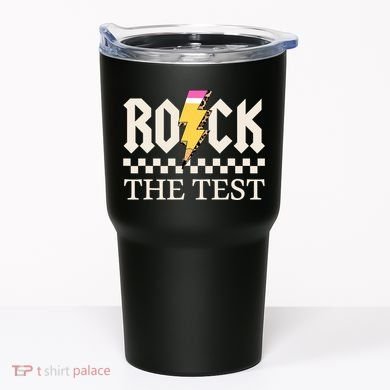 Motivational Testing Day For Teacher Student Rock The Test  Tumbler