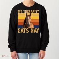 My Therapist Eats Hay Funny Horse Lover Women's Sweatshirt thumb 0