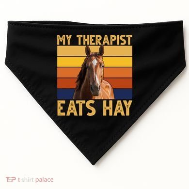 My Therapist Eats Hay Funny Horse Lover USA-Made Doggie Bandana