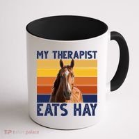 My Therapist Eats Hay Funny Horse Lover Coffee Mug thumb 1
