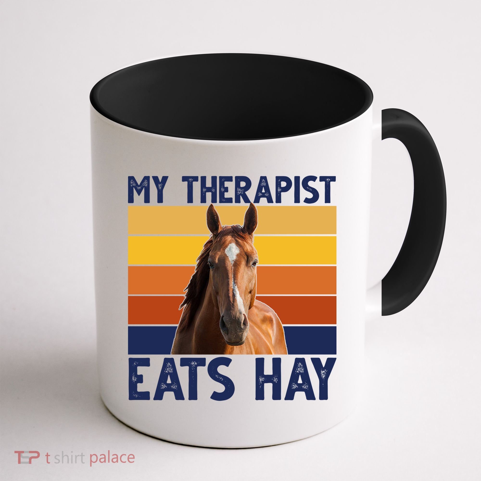 My Therapist Eats Hay Funny Horse Lover Coffee Mug