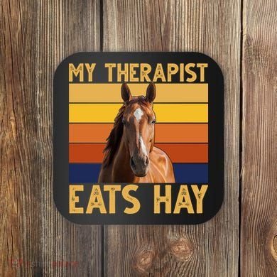 My Therapist Eats Hay Funny Horse Lover Coaster