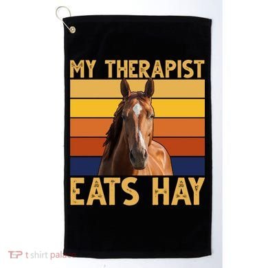 My Therapist Eats Hay Funny Horse Lover Golf Towel
