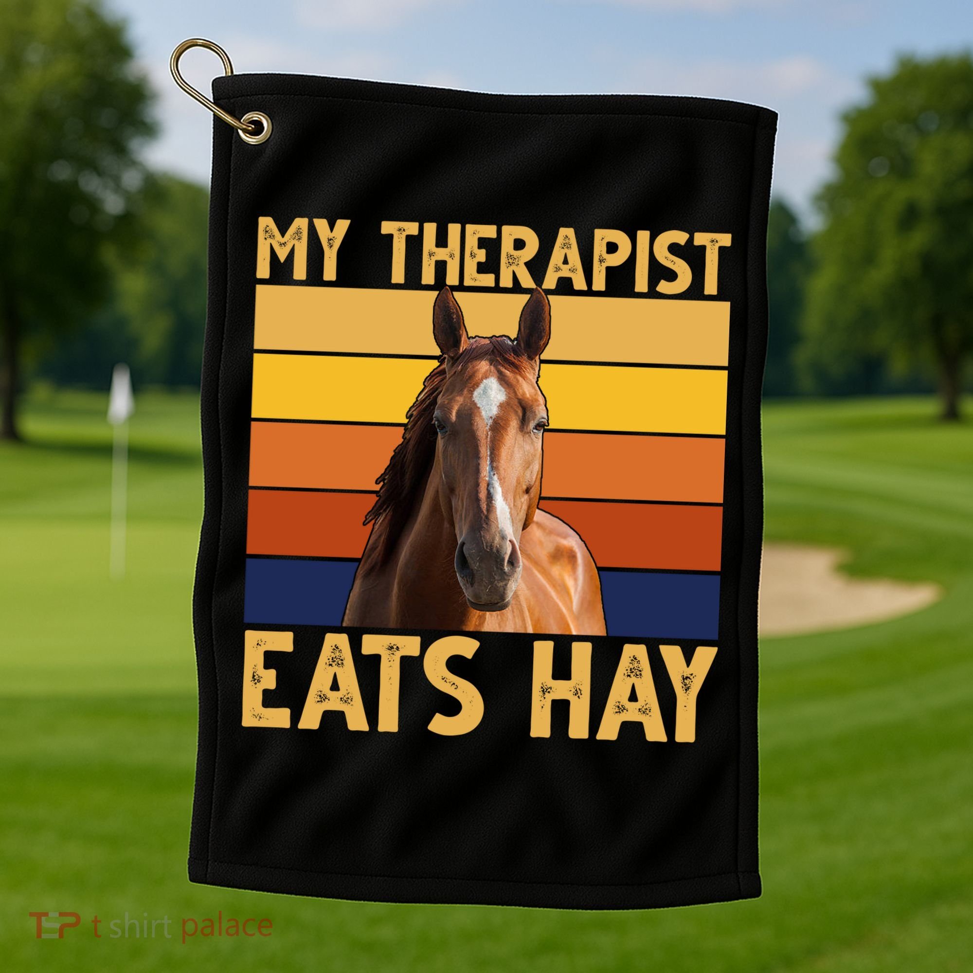 My Therapist Eats Hay Funny Horse Lover Golf Towel
