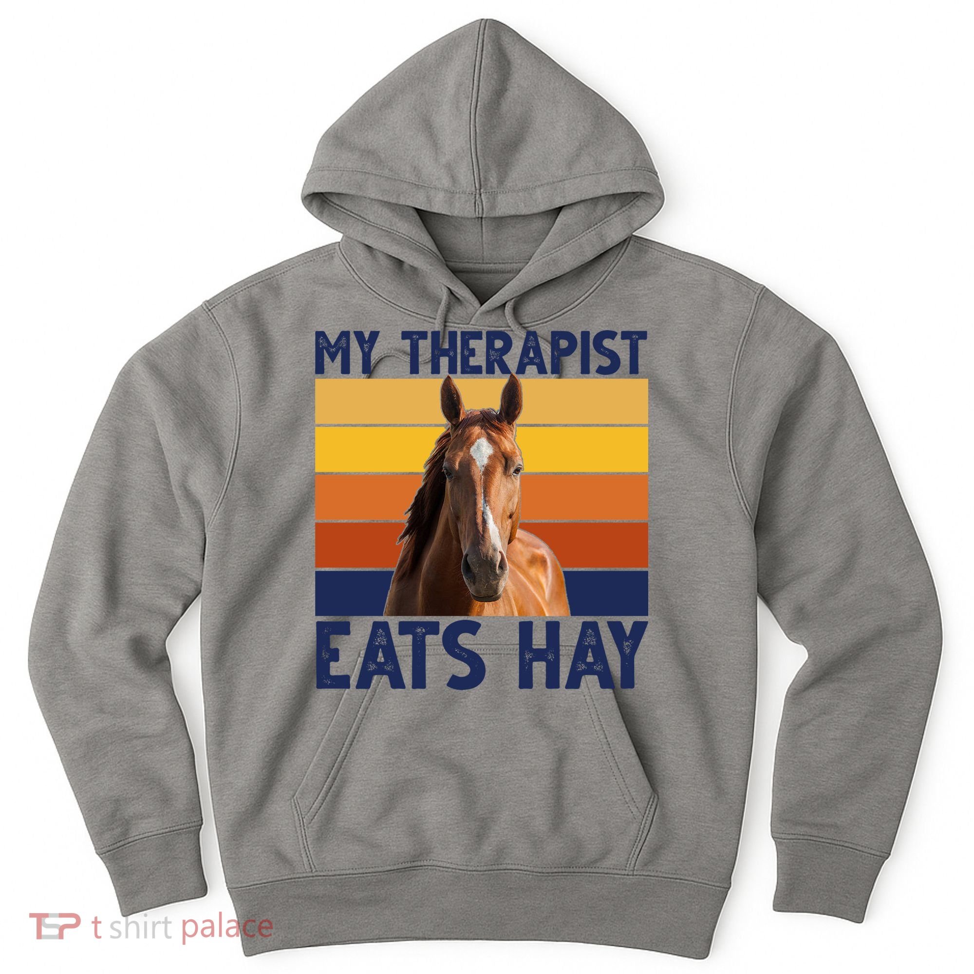 My Therapist Eats Hay Funny Horse Lover Hoodie