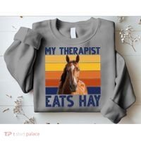 My Therapist Eats Hay Funny Horse Lover Sweatshirt thumb 2
