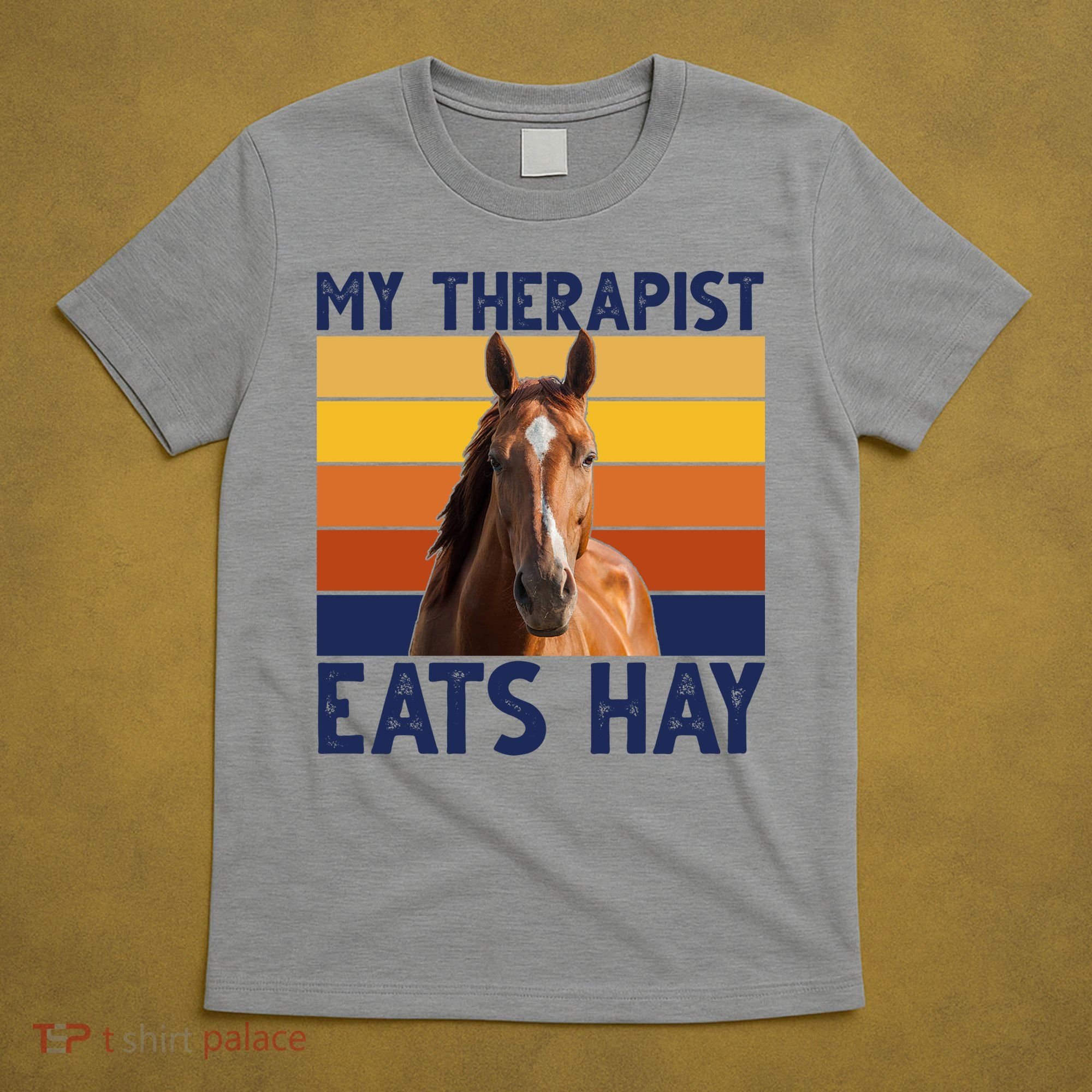 My Therapist Eats Hay Funny Horse Lover T-Shirt