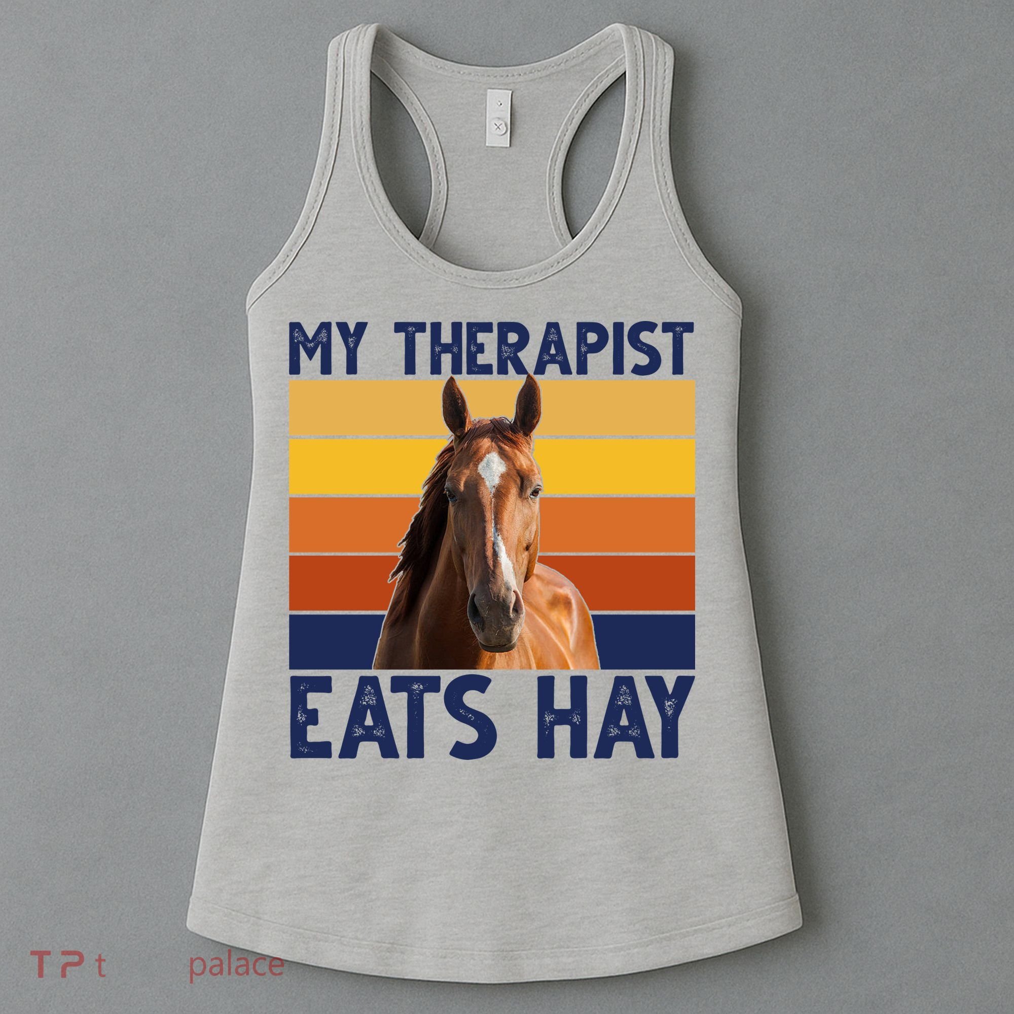 My Therapist Eats Hay Funny Horse Lover Women's Tank Top