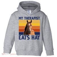 My Therapist Eats Hay Funny Horse Lover Toddler Hoodie thumb 0