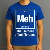 Meh The Elet Of Indifference Gift T-Shirt thumb 3