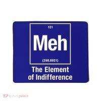 Meh The Elet Of Indifference Gift Mousepad thumb 0