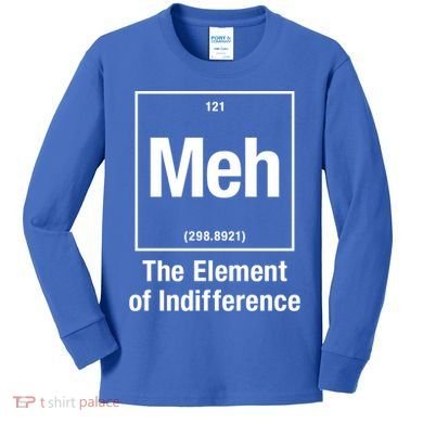 Meh The Elet Of Indifference Gift Kids Long Sleeve Shirt