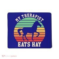 My Therapist Eats Hay Funny Horseback Riding Retro Gift Mousepad thumb 0