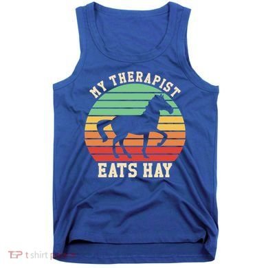 My Therapist Eats Hay Funny Horseback Riding Retro Gift Tank Top