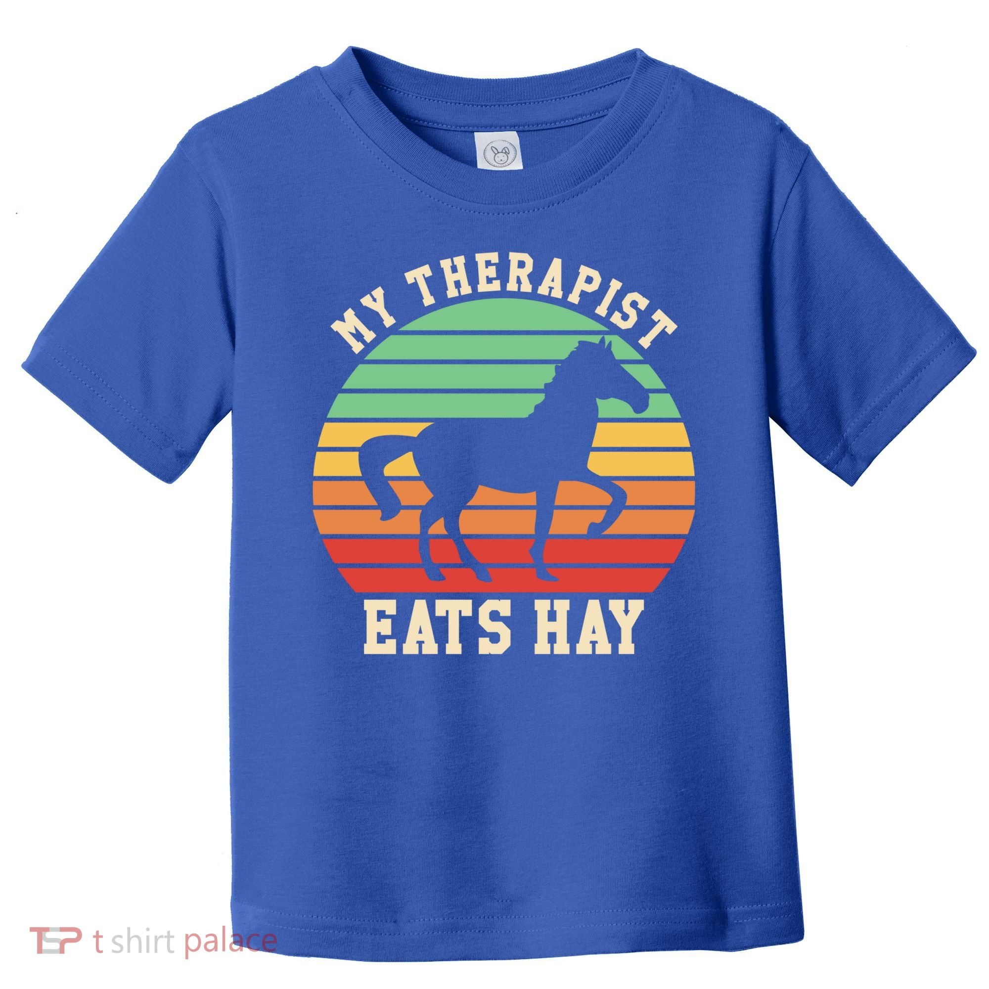 My Therapist Eats Hay Funny Horseback Riding Retro Gift Toddler T-Shirt