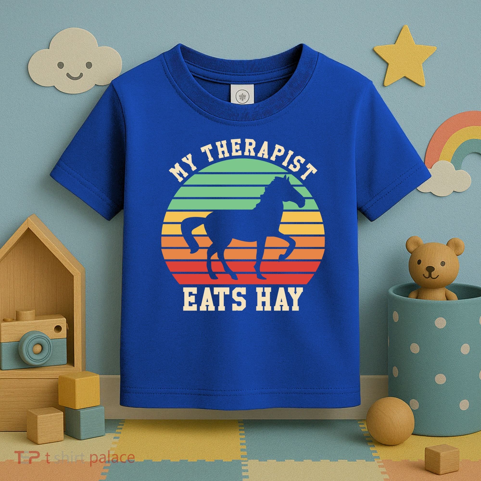 My Therapist Eats Hay Funny Horseback Riding Retro Gift Toddler T-Shirt