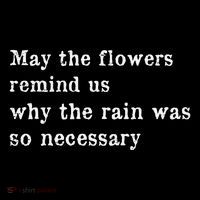 May The Flowers Remind Us Why The Rain Was So Necessary Coffee Mug thumb 5