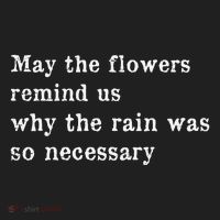 May The Flowers Remind Us Why The Rain Was So Necessary Hat thumb 2