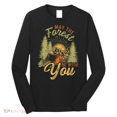 May The Forest Be With You Camping Long Sleeve Shirt