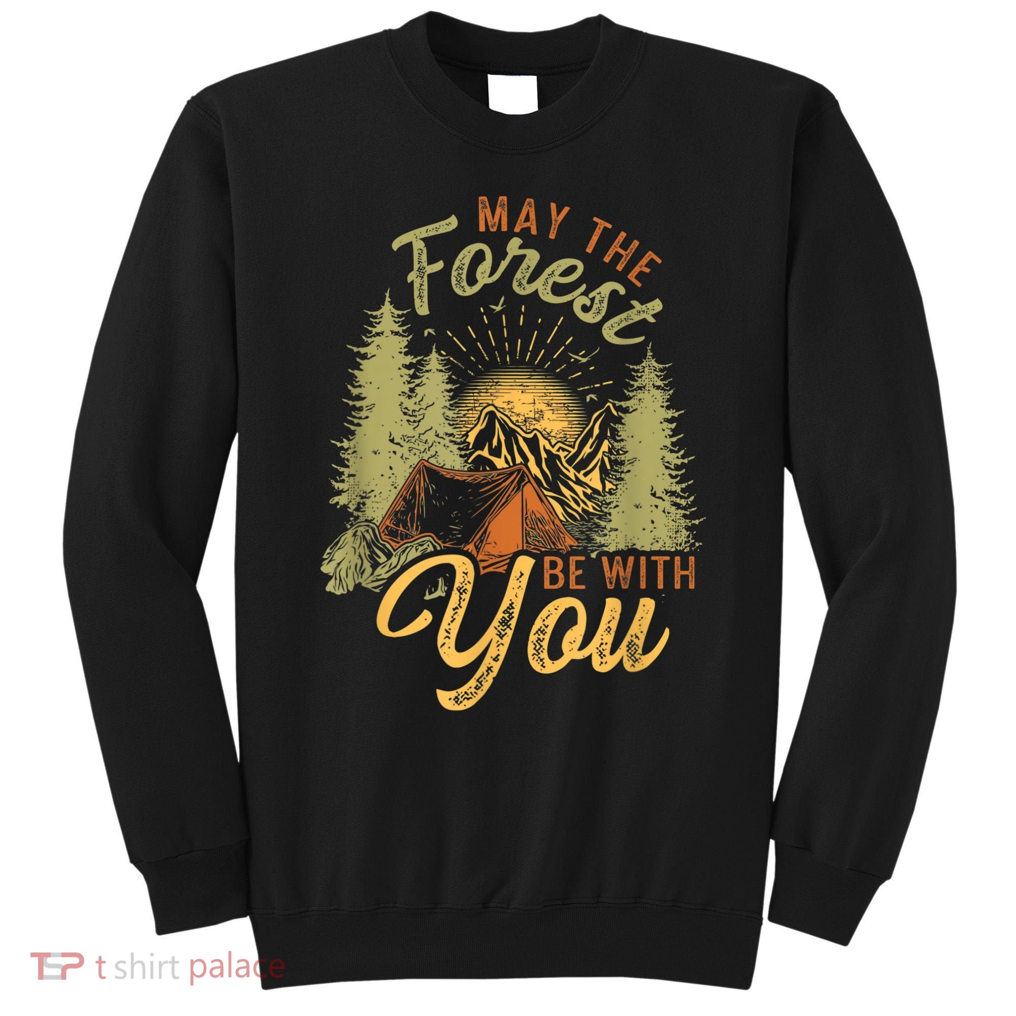 May The Forest Be With You Camping Sweatshirt