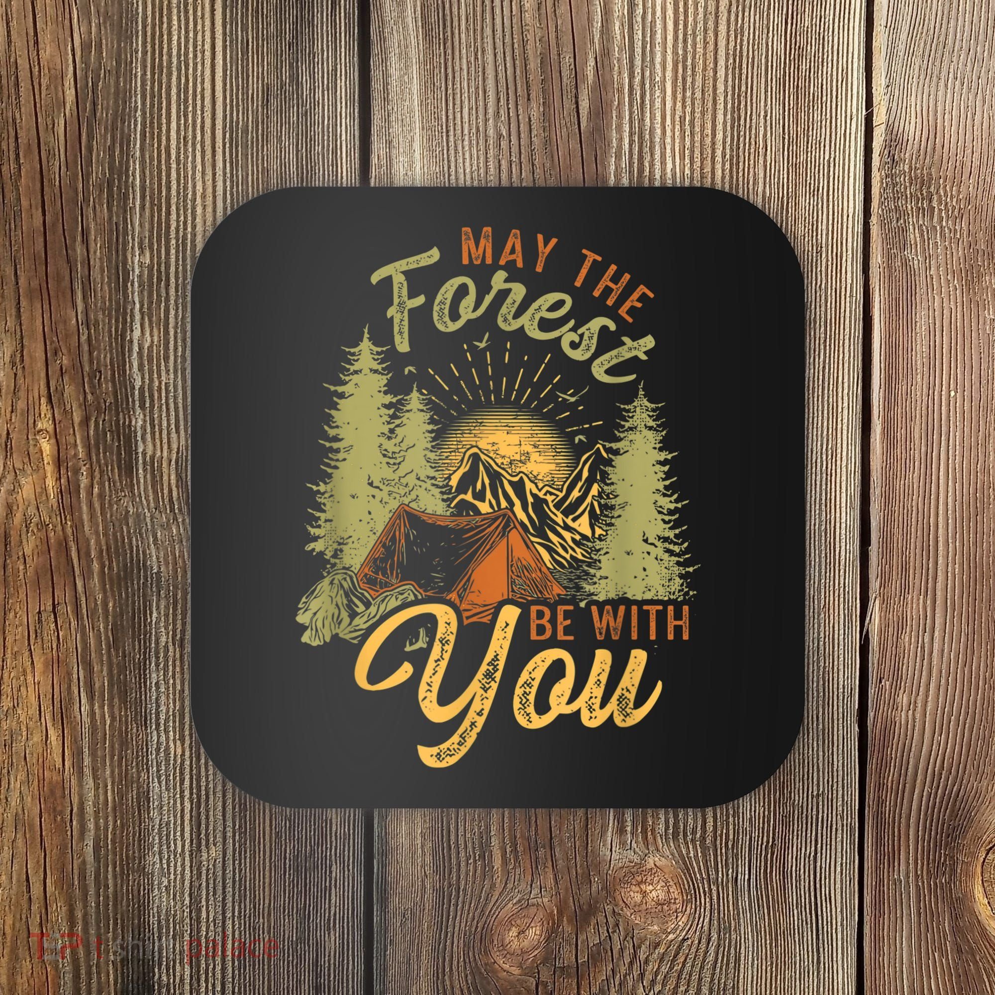 May The Forest Be With You Camping Coaster