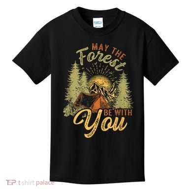 May The Forest Be With You Camping Kids T-Shirt