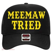 Meemaw Tried Funny Hat thumb 0