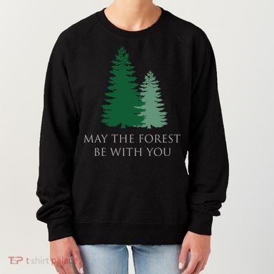 May The Forest Be With You Cool Gift Women's Sweatshirt